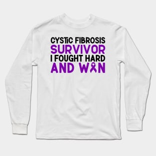 Cystic Fibrosis Survivor I Fought Hard And Won Cystic Fibrosis Awareness Long Sleeve T-Shirt